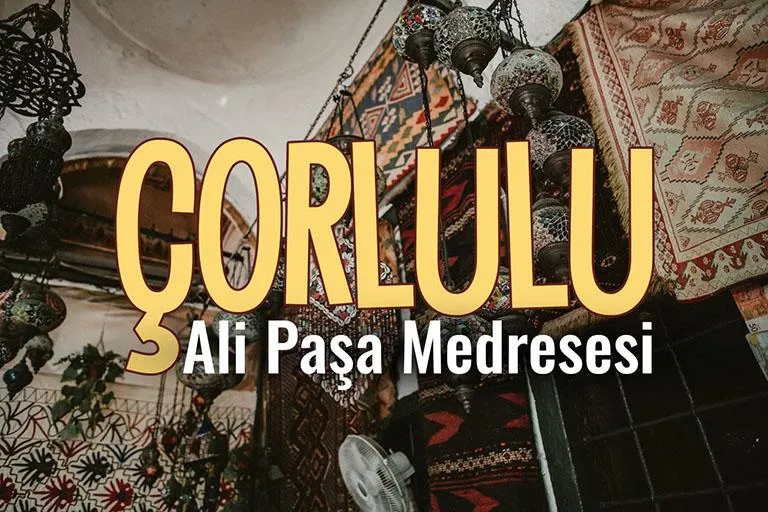 Çorlulu Ali Paşa Medresesi