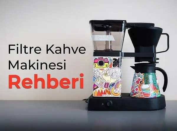 Filtre Kahve Makinesi Rehberi